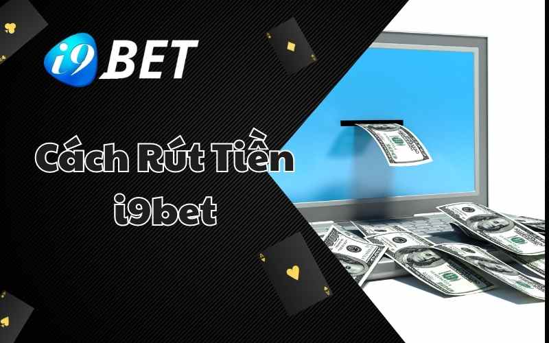 Detailed instructions for withdrawing money at i9bet
